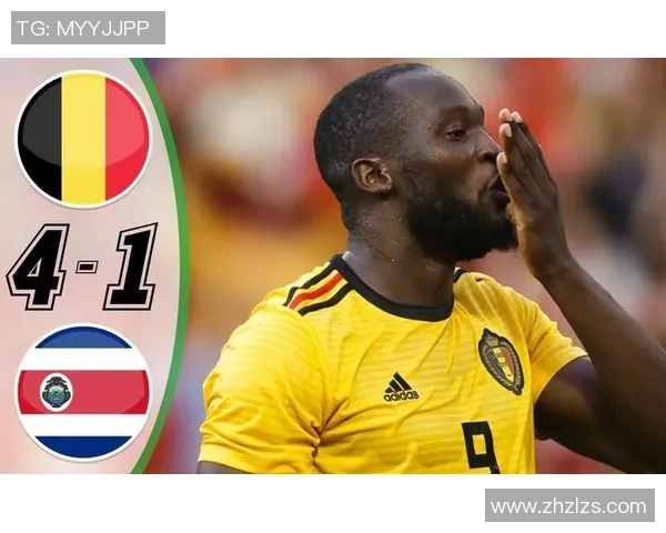 比利时与哥斯达黎加热身赛精彩直播全程回顾与分析